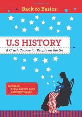 BACK TO BASICS U.S. HISTORY, A CRASH COURSE FOR PEOPLE ON By Sparknotes *VG+*
