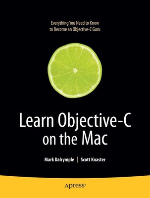 Mark Dalrymple (u. a.) | Learn Objective-C on the Mac | Taschenbuch | Englisch
