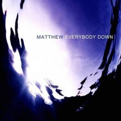 Everybody Down - Audio CD By Matthew - VERY GOOD