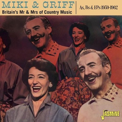 Britain's Mr & Mrs of Country Music: As & Bs & EPs 1959-1962 by Miki & Griff
