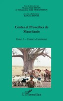 Contes Et Proverbes De Mauritanie - Tome I Contes D'animaux Mohameden (U. A.)