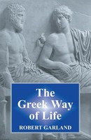 Robert Garland | Greek Way Of Life, The | Taschenbuch | Englisch (2015)