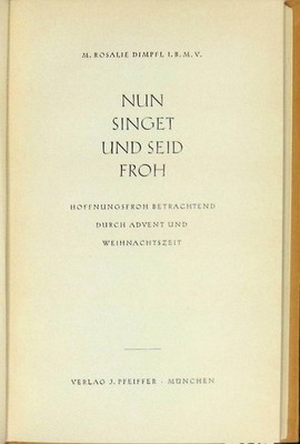 Nun singet und seid froh: Hoffnungsfroh Betrachtend durch Advent und Wei 2174388