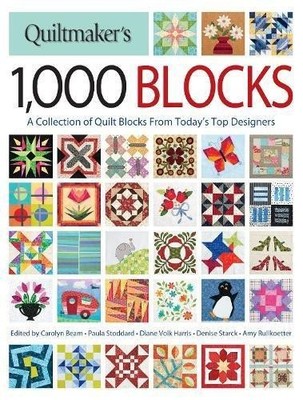 Quiltmaker's 1,000 Blocks: The Complete Collection of Quilt Blocks From Today?s