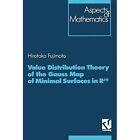 Value Distribution Theory of the Gauss Map of Minimal Surfaces in Rm by Hirotaka Fujimoto (Paperback, 2013)