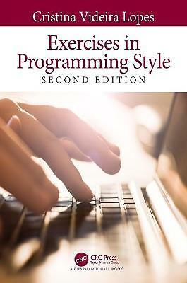 Exercises in Programming Style by Cristina Videira Lopes (Paperback, 2020)