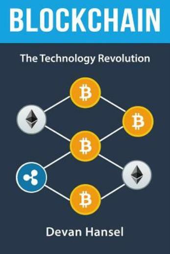 Blockchain: The Technology Revolution Behind Bitcoin And Cryptocurrency
