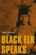 Black Elk Speaks Being The Life Story Of A Holy Man Of The Oglala Sioux - Good Black Elk Speaks Being The Life Story Of A Holy Man Of The Oglala Sioux - Good