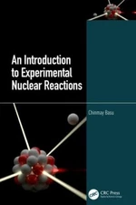 Introduction to Experimental Nuclear Reactions, Hardcover by Basu, Chinmay, B...