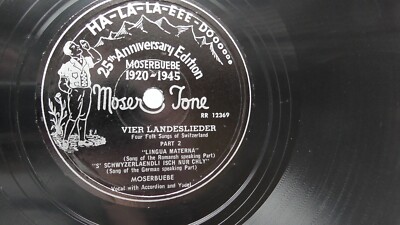 Moserbuebe 78rpm single 10-inch Moser Tone Records #RR-12369/12291 Vier Landesli