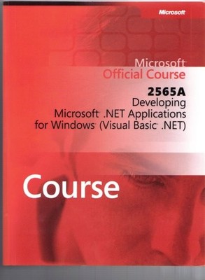 Developing Microsoft .Net Applications for Windows (Visual Basic .Net) (Micr...