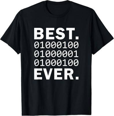 Best Dad Ever in binary code. Funny Father's Papa coder T-Shirt