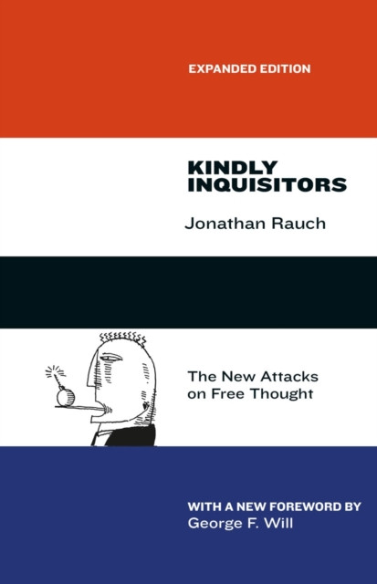 Kindly Inquisitors by Jonathan Rauch (Paperback Book)