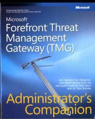 Microsoft Forefront Threat Management Gateway Administrator's Companion 1st Ed