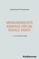 Menschenrechte - Kompass FüR Die Soziale Arbeit, Walter Eberlei