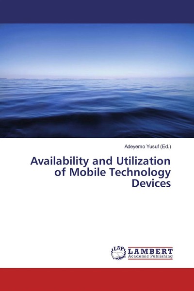 Adeyemo Yusuf | Availability And Utilization Of Mobile Technology Devices | Buch-image