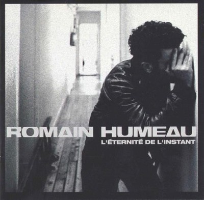 ROMAIN HUMEAU: L'ETERNITE DE L'INSTANT - LP vinyl *BRAND NEW*