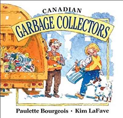 Canadian Garbage Collectors Hardcover Paulette Bourgeois