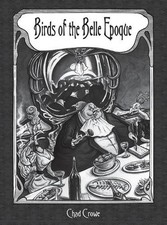 Birds of the Belle Epoque by Chad Crowe (English) Hardcover Book