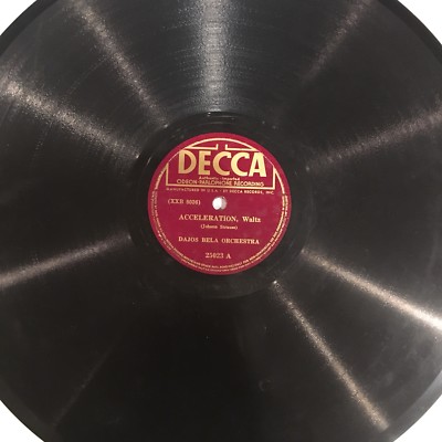 DAJOS BELLA Orchestra ACCELERATION WALTZ 78 rpm Decca Odeon 25023 12'' E+
