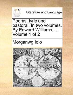 Iolo - Poems lyric and pastoral. In two volumes. By Edward Williams  - X555z