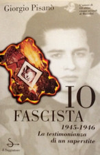 GIORGIO PISANO' IO FASCISTA  IL SAGGIATORE  COME NUOVO x