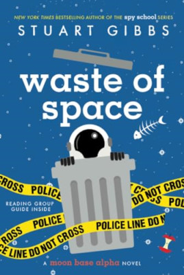 Waste of Space (Moon Base Alpha) - Paperback / softback NEW Gibbs, Stuart 26/02/