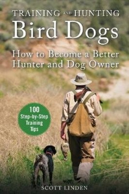 Scott Linden Training and Hunting Bird Dogs (Taschenbuch) (US IMPORT)
