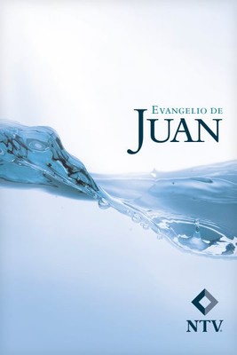 El Evangelio De Juan/ The Gospel of John : Version Del Nuevo Testamento/ New ...