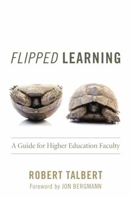 Flipped Learning: A Guide for Higher - Paperback, by Talbert Robert - Good