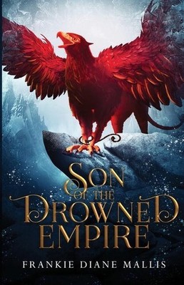Son of the Drowned Empire | Frankie Diane Mallis | englisch