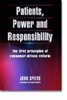 Patients, Power and Responsibility: The First Principles of Consumer-Driven Reform by Kathryn de Luc, Julian Todd, John Spiers (Paperback, 2003)