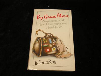 By Grace Alone von Juliana Ray