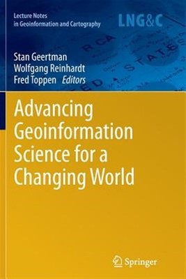 Advancing Geoinformation Science for a Changing World, Paperback by Geertman,...