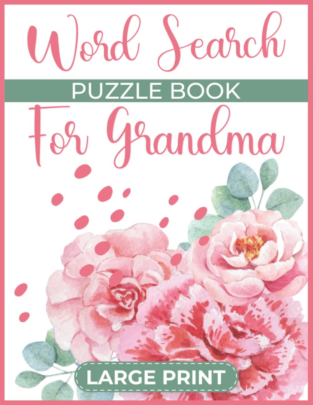 Large Print Word Search Puzzle Book for grandma: 1500+ Words to Find: Word Sear
