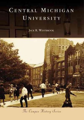 Central Michigan University von Jack R. Westbrook (Englisch) Taschenbuch