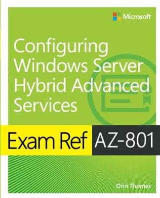 Exam Ref AZ-801 Configuring Windows - Paperback, by Thomas Orin - Very Good