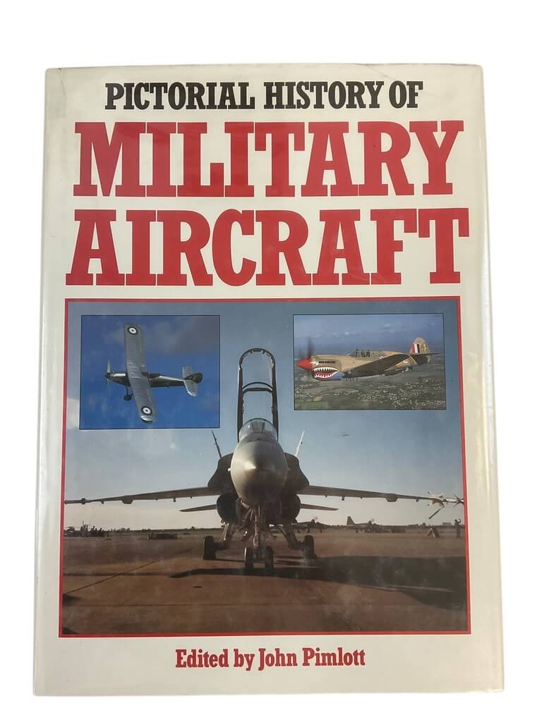 Pictorial History of Military Aircraft Edited By John