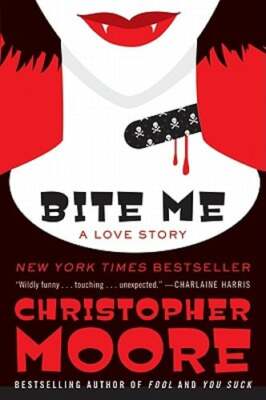 Bite Me: A Love Story by Christopher Moore: Used