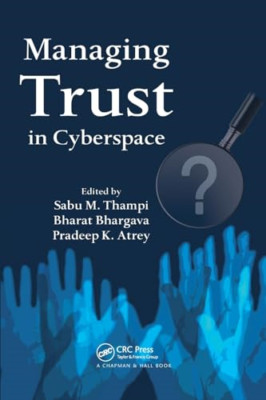 Managing Trust in Cyberspace -  NEW Sabu M. Thampi, 2018