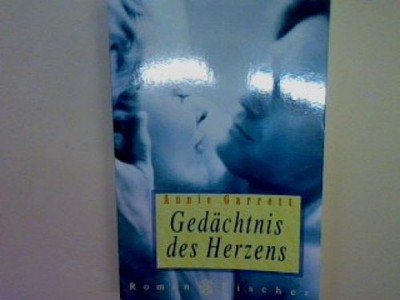 Gedächtnis des Herzens: Roman Garrett, Annie: