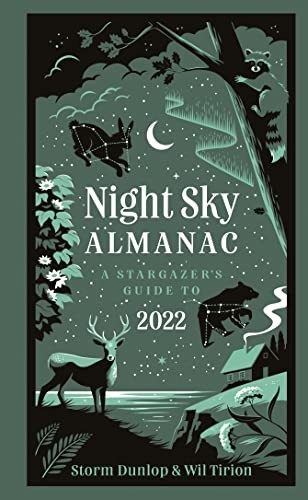 Night Sky Almanac 2022: A stargazer’s guide-Storm Dunlop,Wil Tir