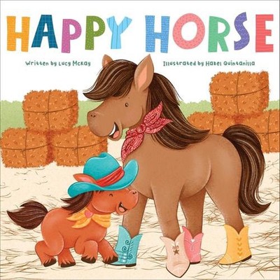 Happy Horse by Hazel Quintanilla Board Book Book