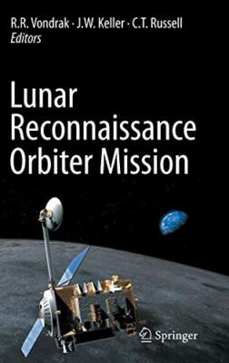 Lunar Reconnaissance Orbiter Mission by Vondrak, Keller, Russell, (EDT) New-,