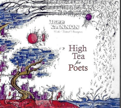 High Tea for Poets by Jeff Cannon & the Virtual Strangers (CD, 2023, 2-Discs)