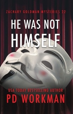 He Was Not Himself by P.D. Workman Paperback Book
