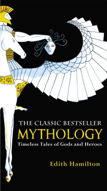 Mythology by Edith Hamilton (Paperback Book)