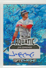 2025 Optichrome Aquatic Jim Edmonds Autograph 1/1