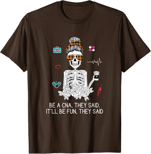 Funny CNA Humor Skeleton Certified Nursing Assistant Gag T-Shirt Hoodie - Picture 15 of 18