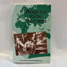 Angels Ride Shotgun by Ruth (Merian) Beckdahl...